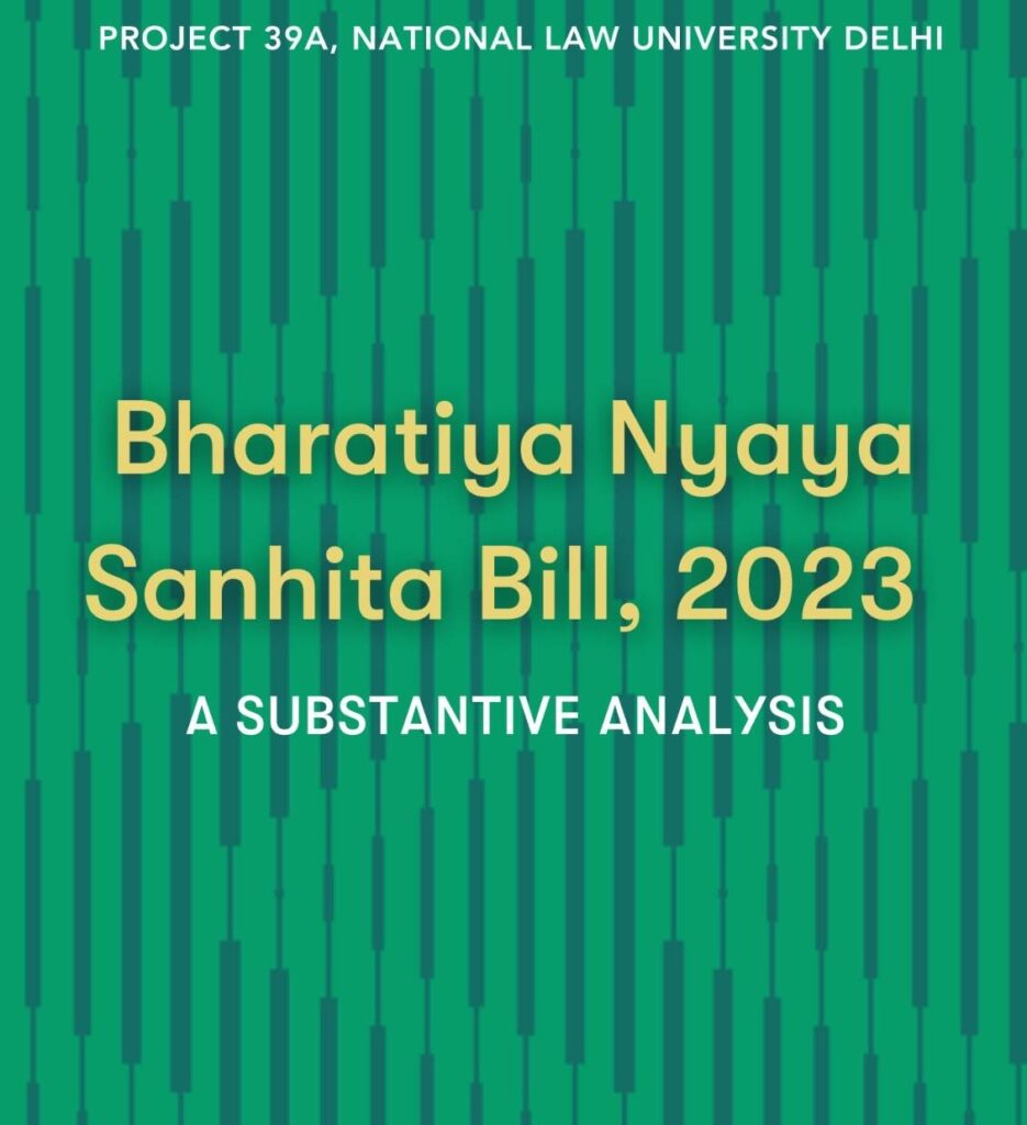 Bharatiya Nyaya Sanhita Bill, 2023: A Substantive Analysis - P39A ...